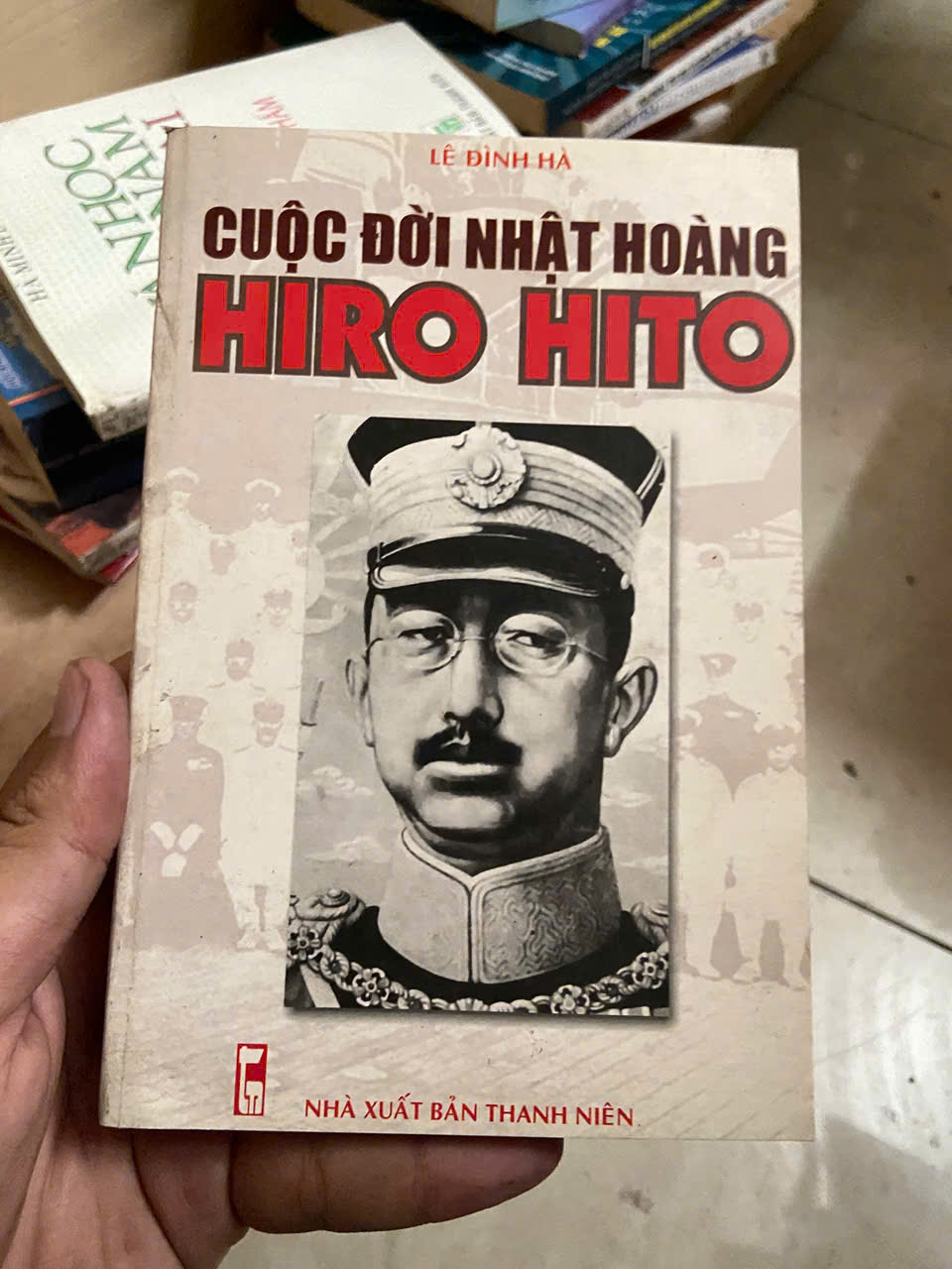 Cuộc đời Nhật Hoàng Hiro Hito - Lê Đình Hà Mới 90% (Lịch sử thế giới) VAVO
