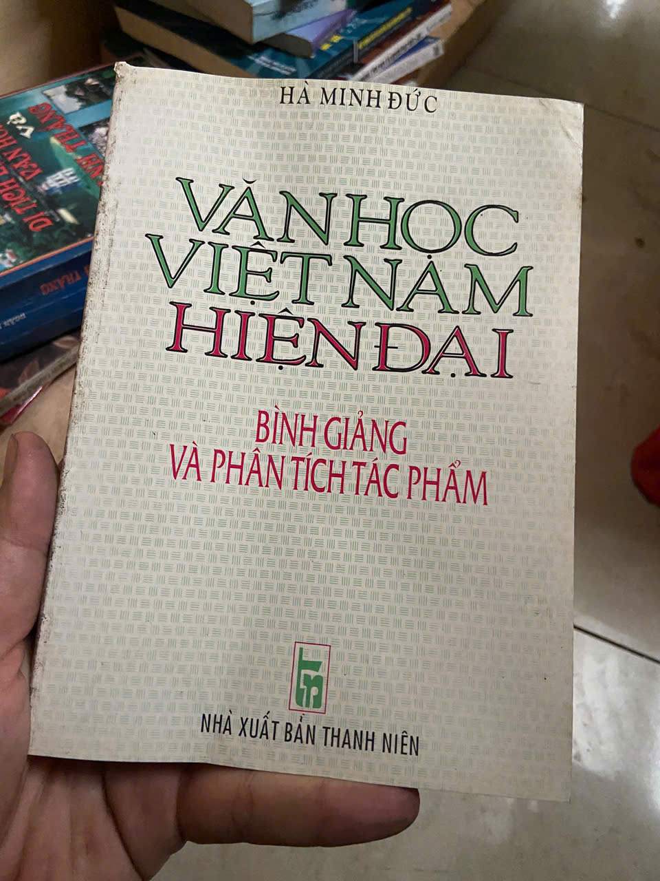 Văn học Việt Nam hiện đại: Bình giảng và phân tích - Hà Minh Đức Mới 90% (Sách chuyên khảo, khảo cứu) VAVO