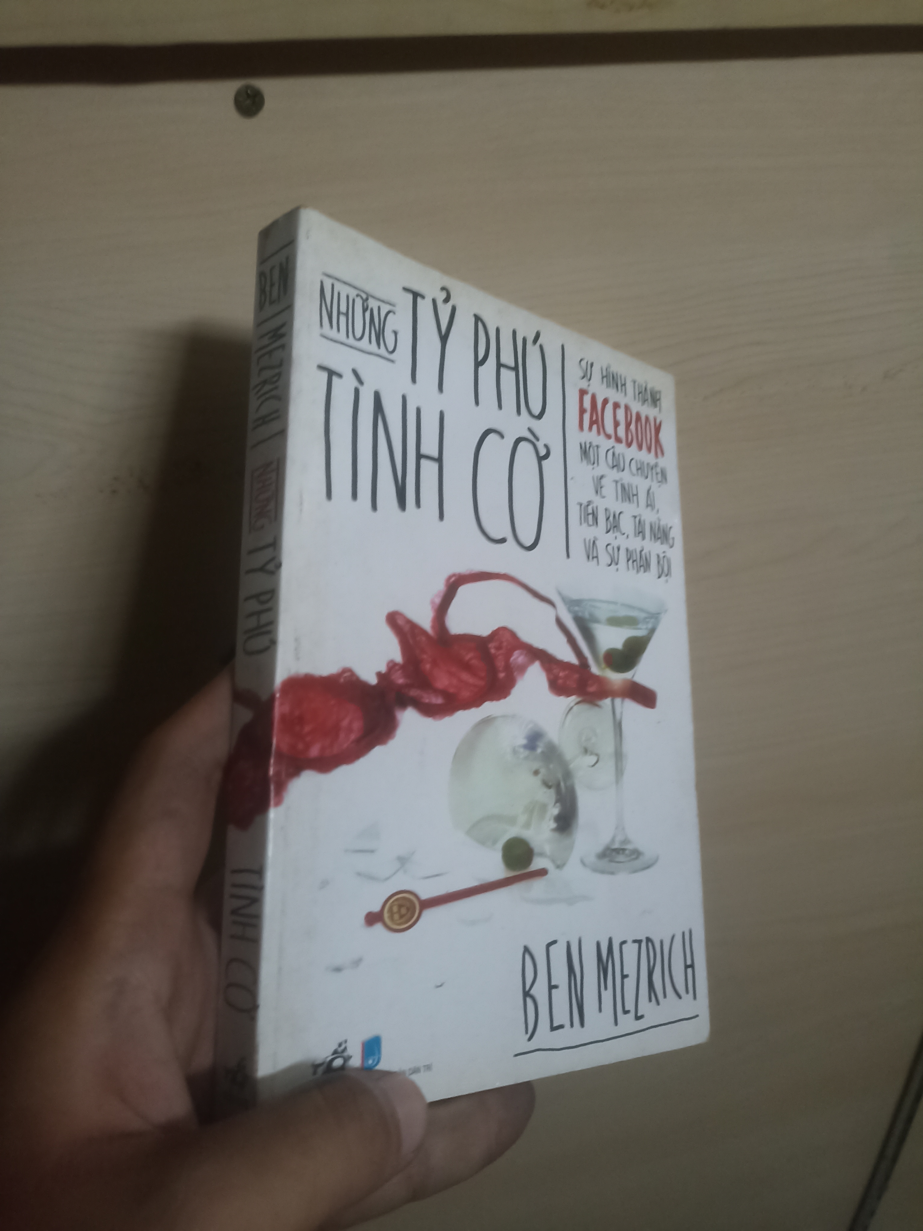 Những tỷ phú tình cờ - Ben Mezrich Mới 90% (Sách văn học) VAVO