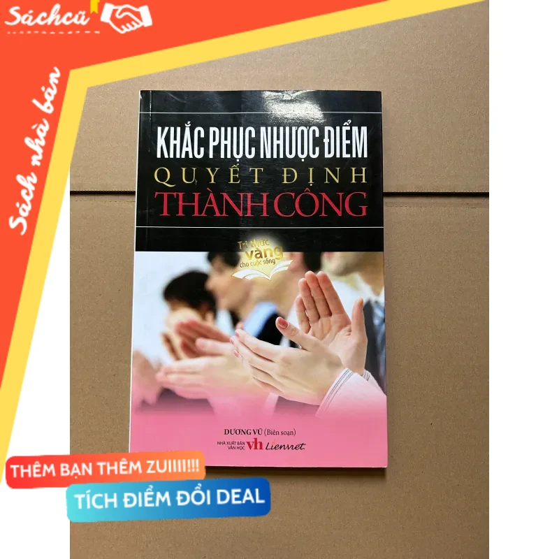 Khắc phục nhược điểm quyết định thành công - Dương Vũ mới 80% (Quản trị - lãnh đạo) DTML