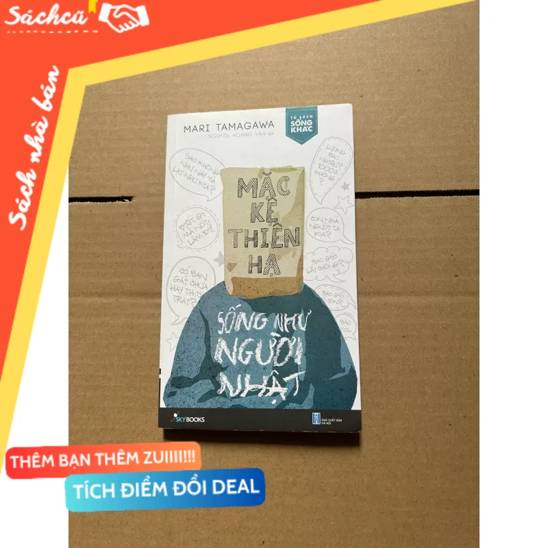 Mặc kệ thiên hạ sống như người Nhật mới 80% (Sách kỹ năng) DTML