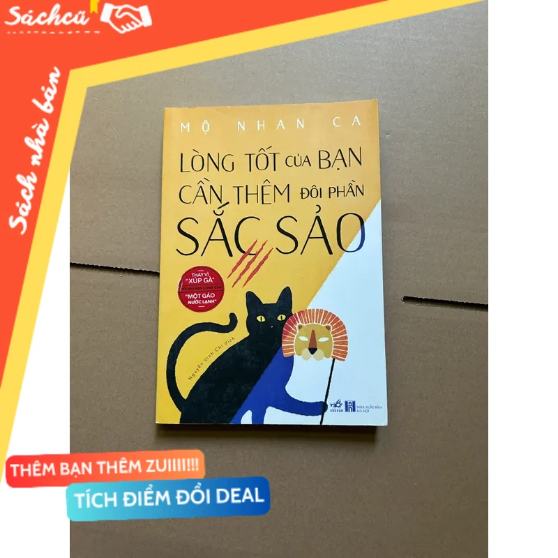 Lòng tốt của bạn cần thêm đôi phần sắc sảo - Mộ Nhan Ca mới 80% (Sách kỹ năng) DTML