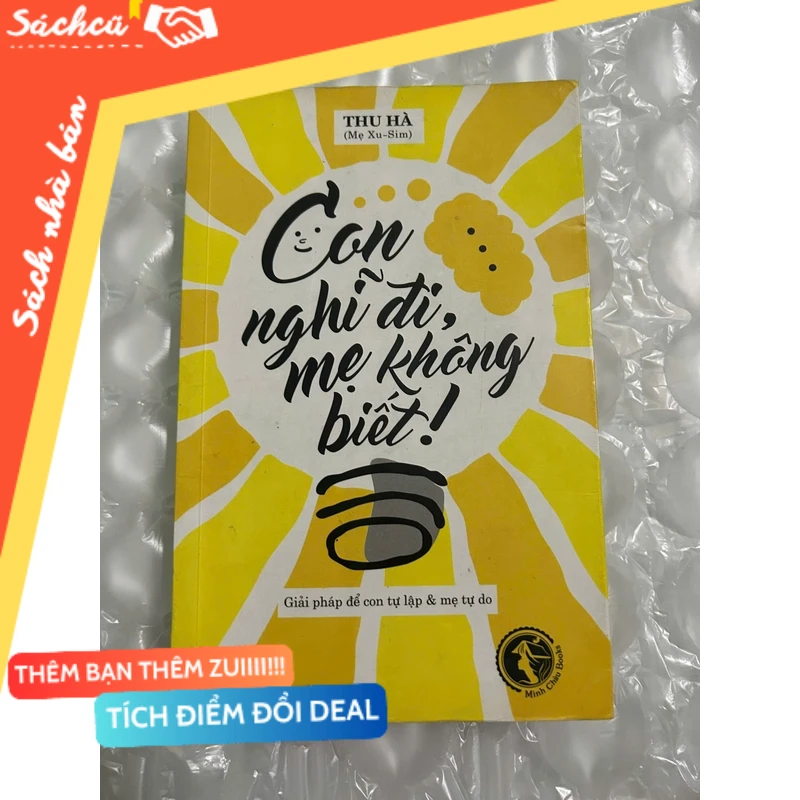 Con Nghĩ Đi, Mẹ Không Biết mới 80% (Kiến thức - kỹ năng cho con) DTML