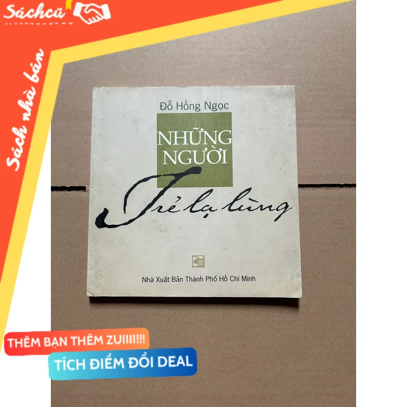 Những người trẻ lạ lùng - Đỗ Hồng Ngọc mới 80% (Sách văn học) DTML
