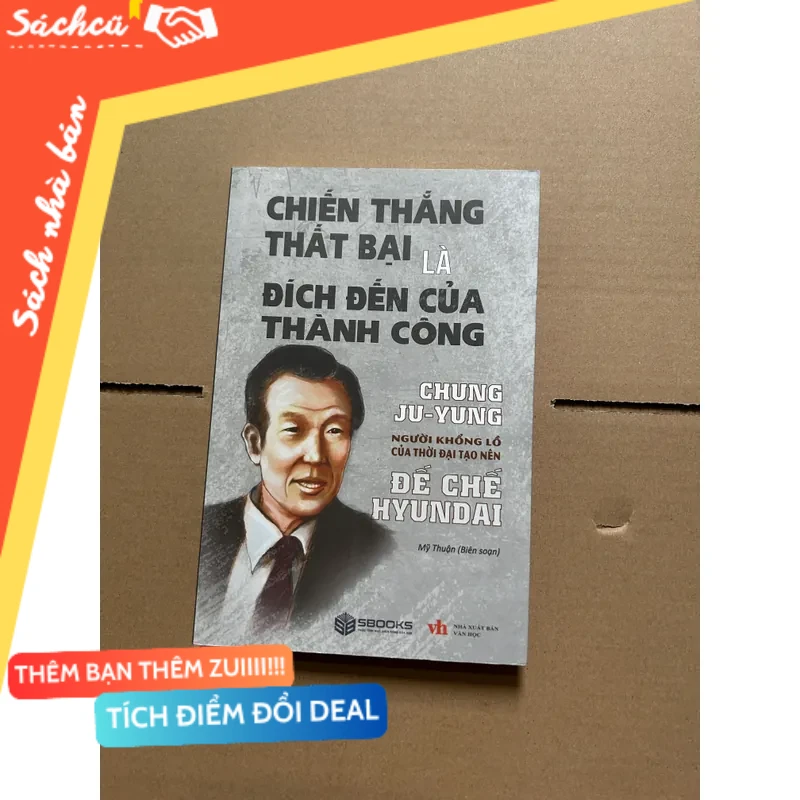 Chiến thắng thất bại là đích đến của thành công - Chung Ju-Yung mới 80% (Quản trị - lãnh đạo) DTML