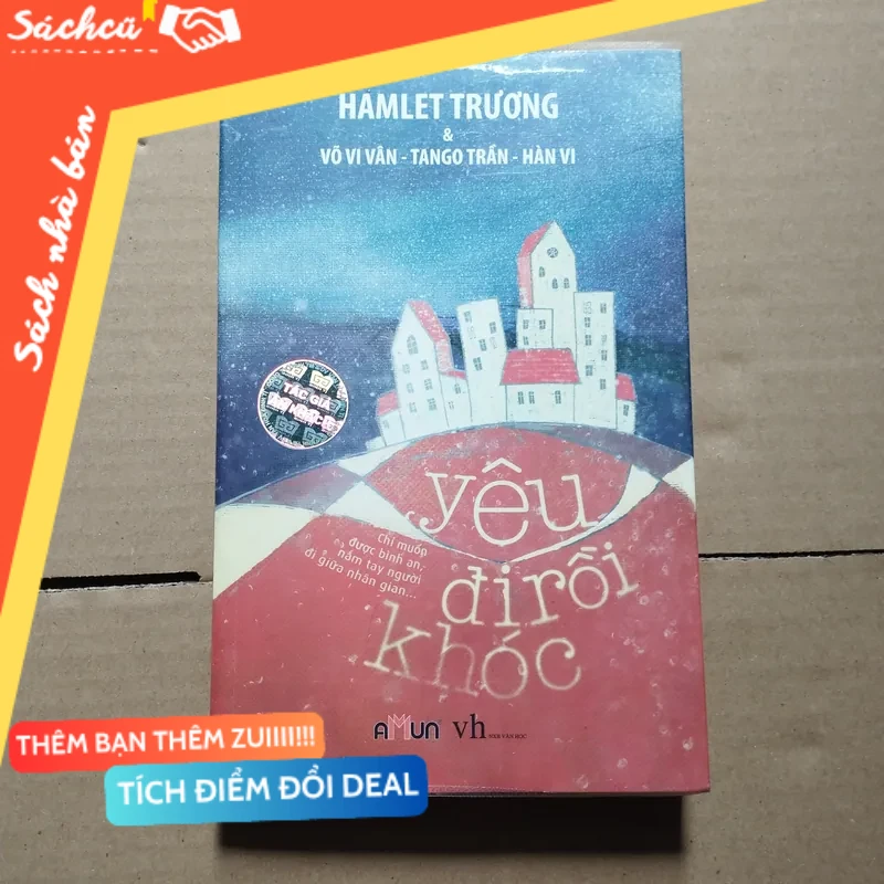 Yêu đi rồi khóc - Hamlet Trương mới 80% (Kỹ năng sống) DTML