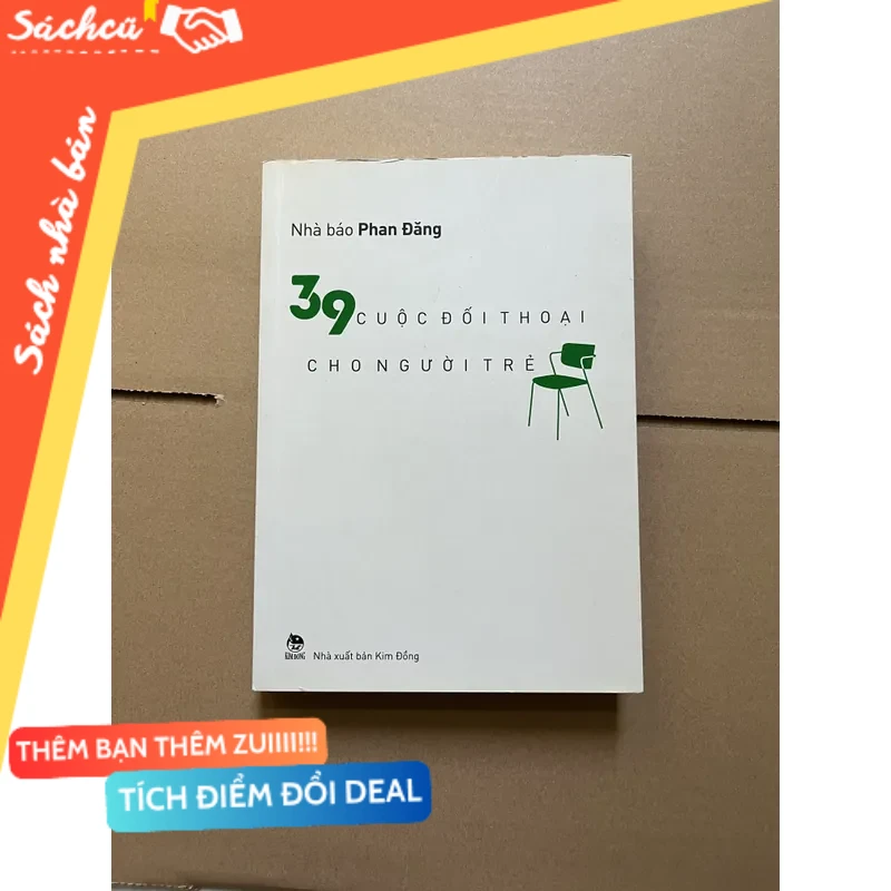 39 cuộc đối thoại cho người trẻ - Nhà báo Phan Đăng mới 80% (Văn học Việt Nam) DTML