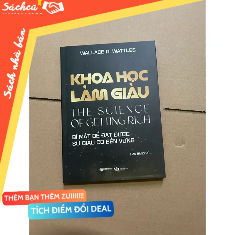Khoa học làm giàu bí mật để đạt được giàu có bên vững - Wallace D. Wattles mới 80% (Sách kỹ năng) DTML