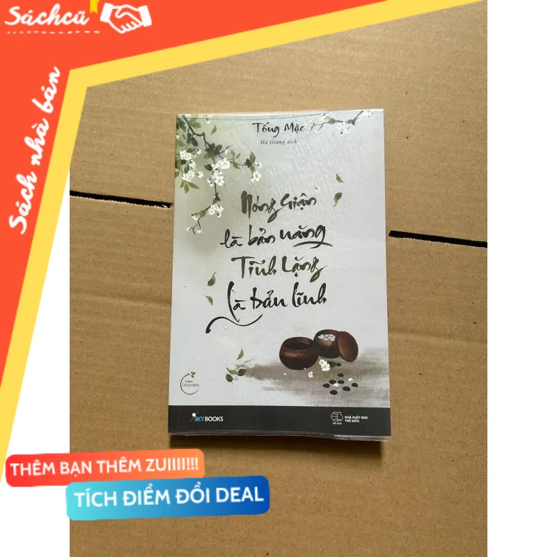 Nóng giận là bản năng tĩnh lặng là bản lĩnh - Tống Mặc mới 80% (Sách kỹ năng) DTML