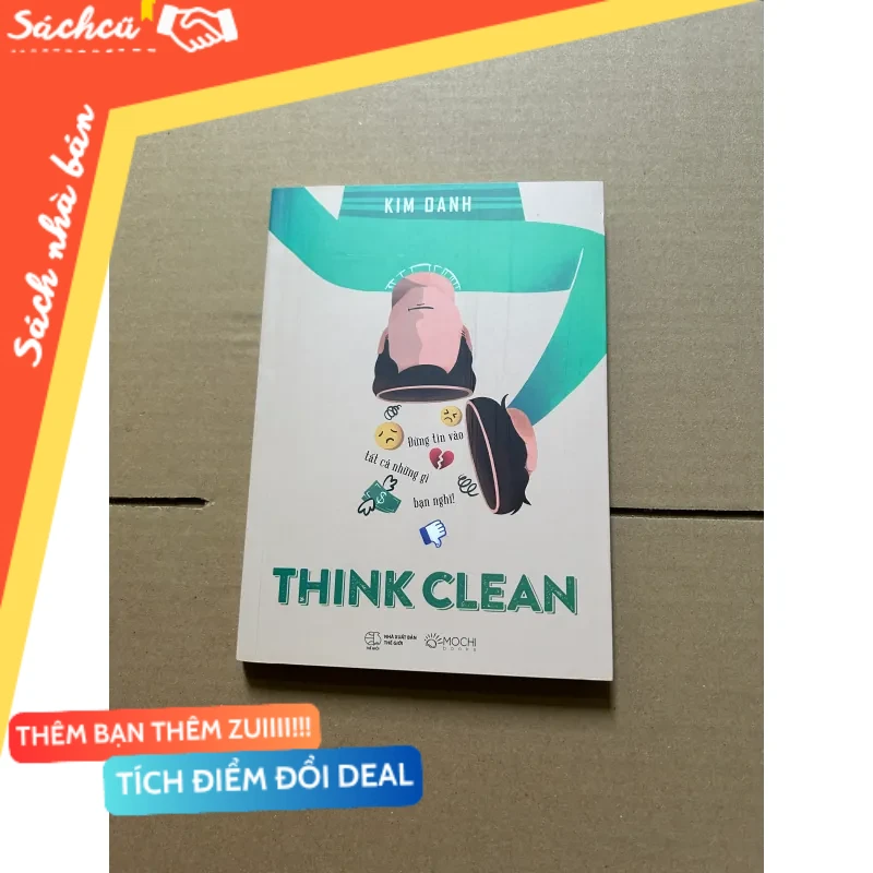 Think clean - Đừng tin vào tất cả những gì bạn nghĩ mới 80% (Sách kỹ năng) DTML