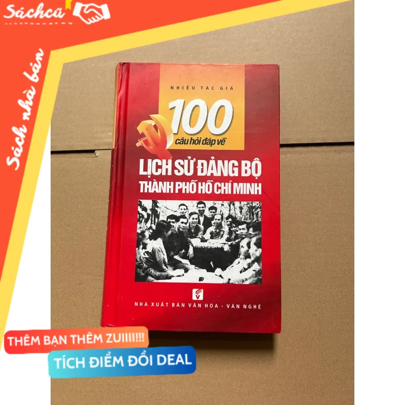 100 câu hỏi đáp LỊCH SỬ ĐẢNG BỘ THÀNH PHỐ HỒ CHÍ MINH mới 80% (Tham khảo - luyện thi) DTML