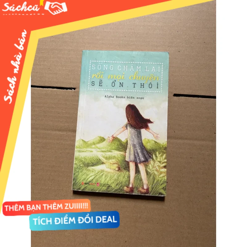 Sống chậm lại rồi mọi chuyện sẽ ổn thôi mới 80% (Sách kỹ năng) DTML