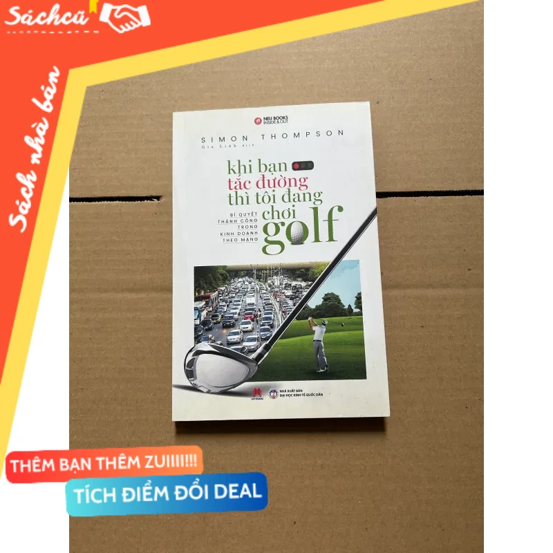Khi bạn đang tắc đường thì tôi đang chơi Golf mới 80% (Sách kỹ năng) DTML