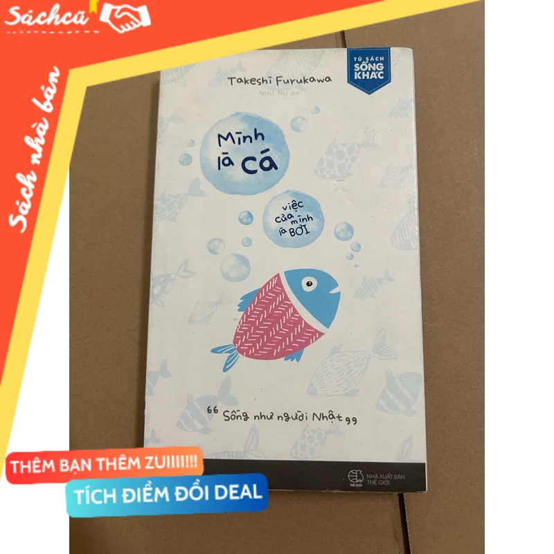 Mình là cá, việc của mình là bơi mới 90% (Sách kỹ năng) DTML