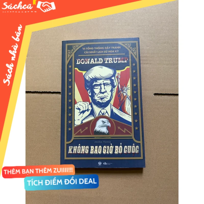 Donal Trump - không bao giờ bỏ cuộc mới 80% (Sách kỹ năng) DTML