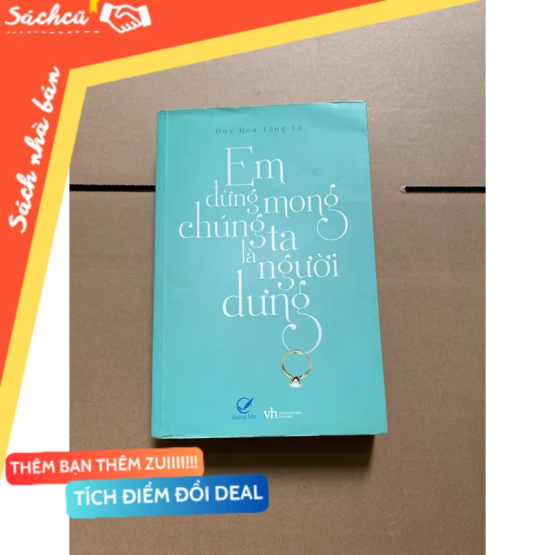Em đừng mong chúng ta là người dưng mới 80% (Sách văn học) DTML