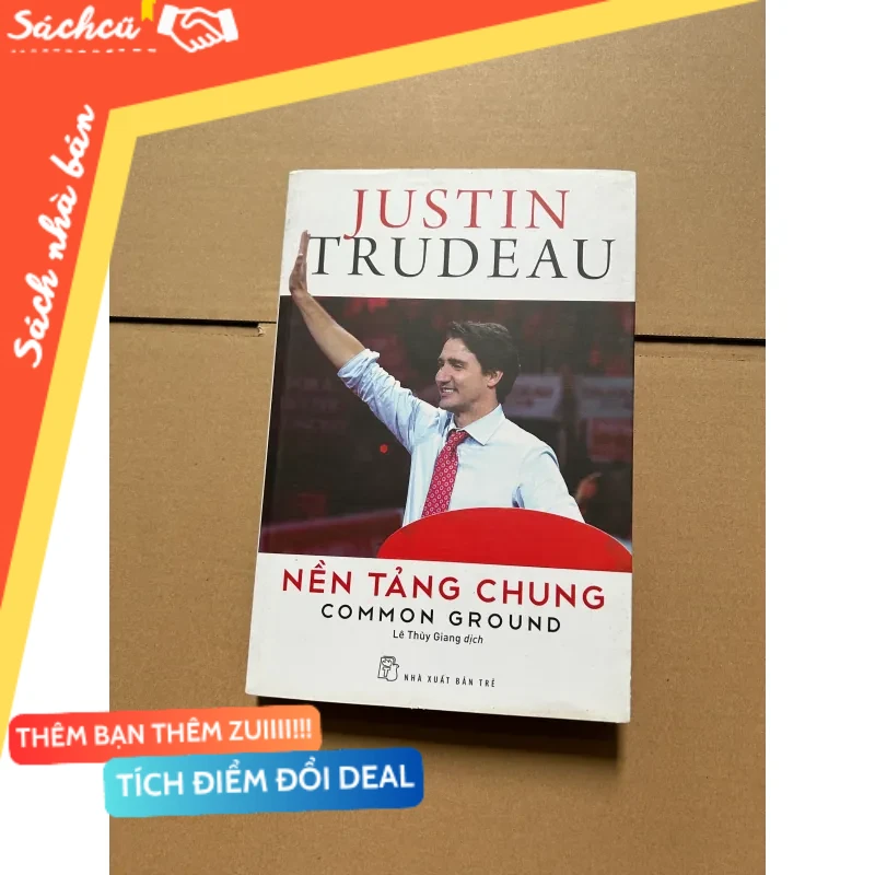 Nền tảng chung - Justin Trudeau mới 80% (Sách kinh tế - tài chính - chứng khoán) DTML