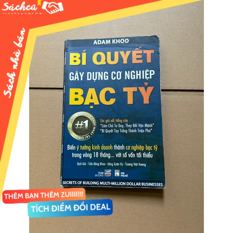 Bí quyết gây dựng cơ nghiệp bạc tỷ - Adam Khoo mới 80% (Sách kỹ năng) DTML