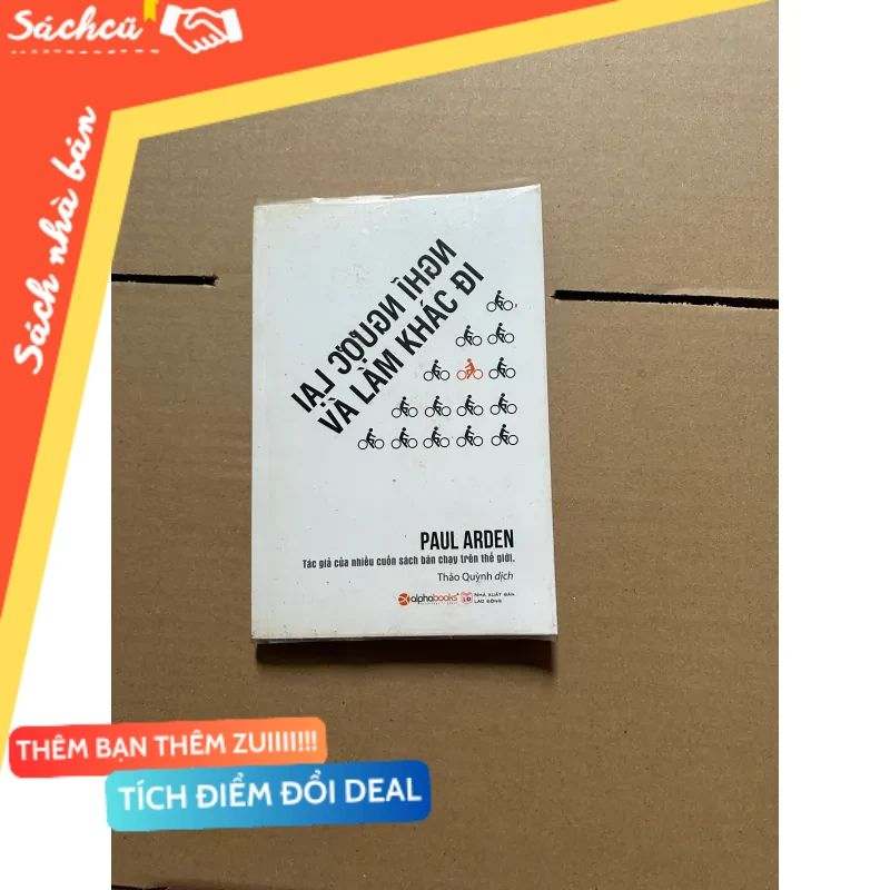 Nghĩ ngược lại và làm khác đi mới 80% (Sách kỹ năng) DTML