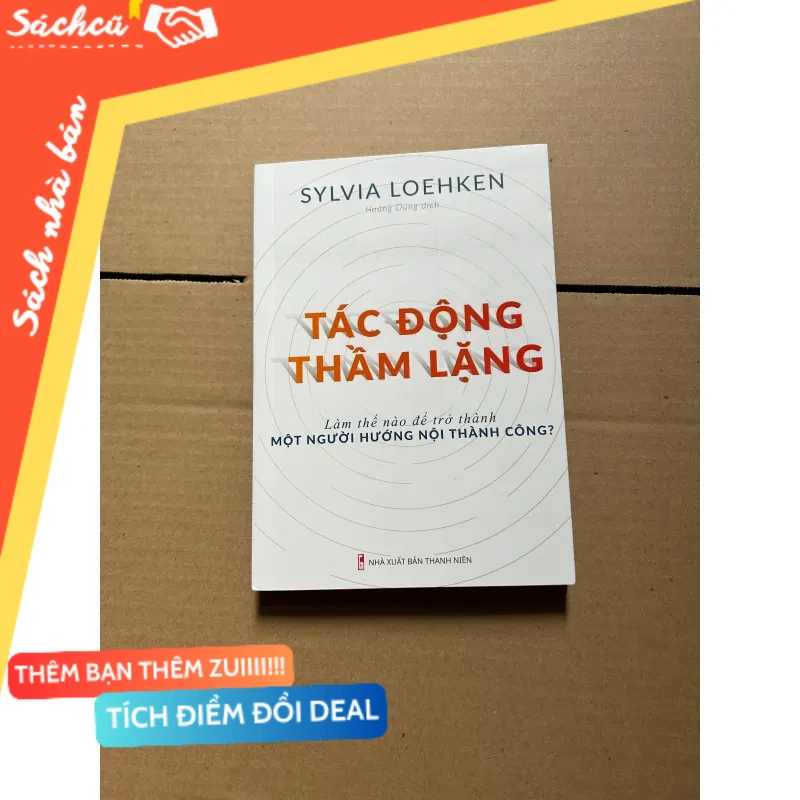 Tác động thầm lặng - Sylvia Loehken mới 80% (Sách kỹ năng) DTML