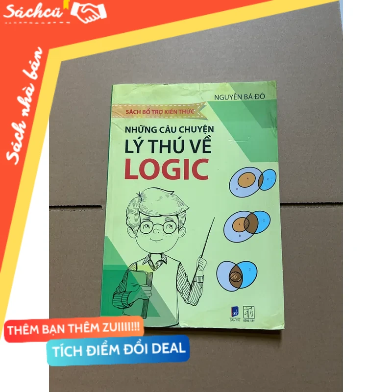 Những câu chuyện thú vị về Logic - Nguyễn Bá Đô (Ẩm bìa) mới 80% (Kinh doanh - Marketing) DTML