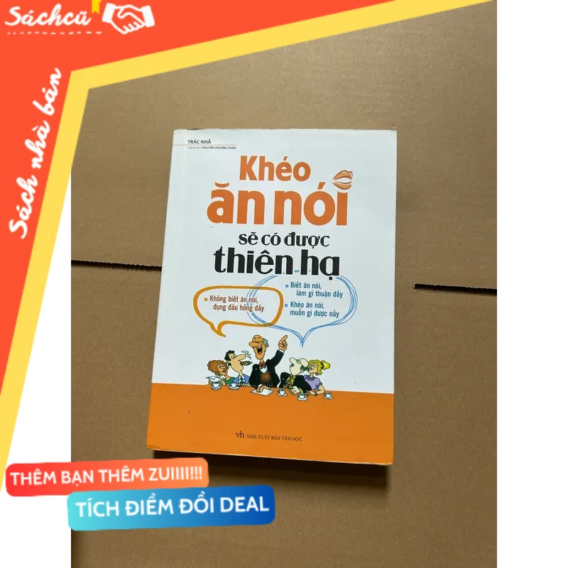 Khéo ăn nói sẽ có được thiên hạ mới 80% (Sách kỹ năng) DTML