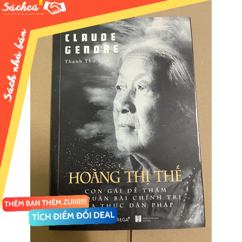 Hoàng Thị Thế - con gái Đề Thám và quân bài chính trị của thực dân pháp mới 80% (Sách văn học) DTML