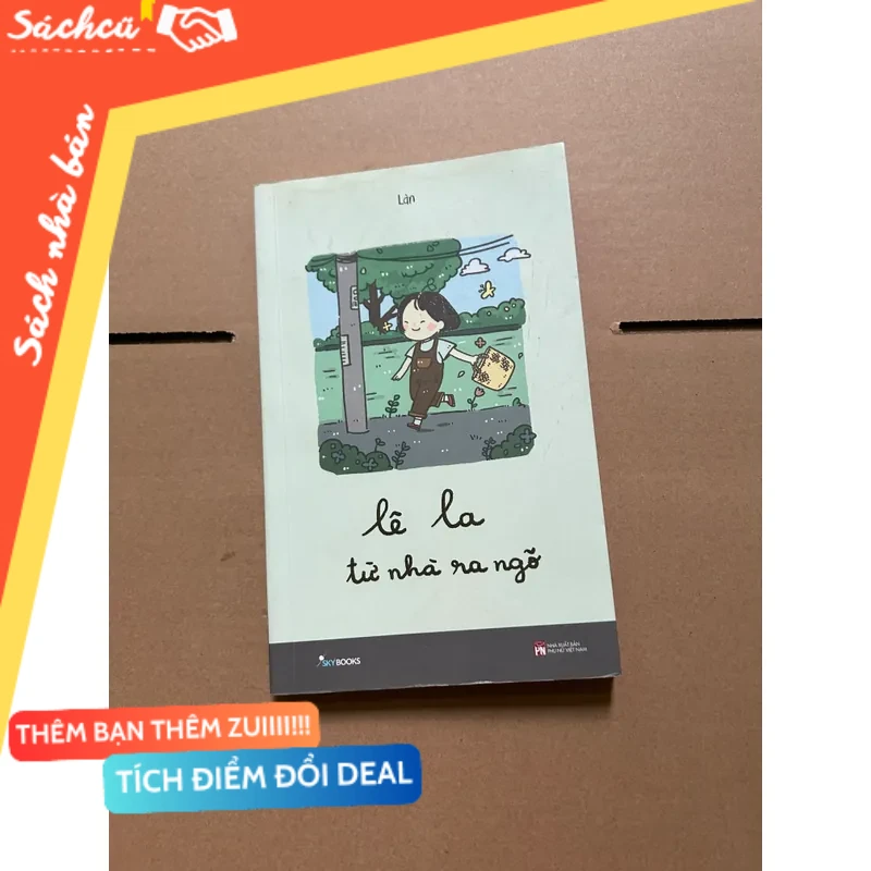 Lê la từ nhà ra ngõ - Làn mới 80% (Sách văn học) DTML