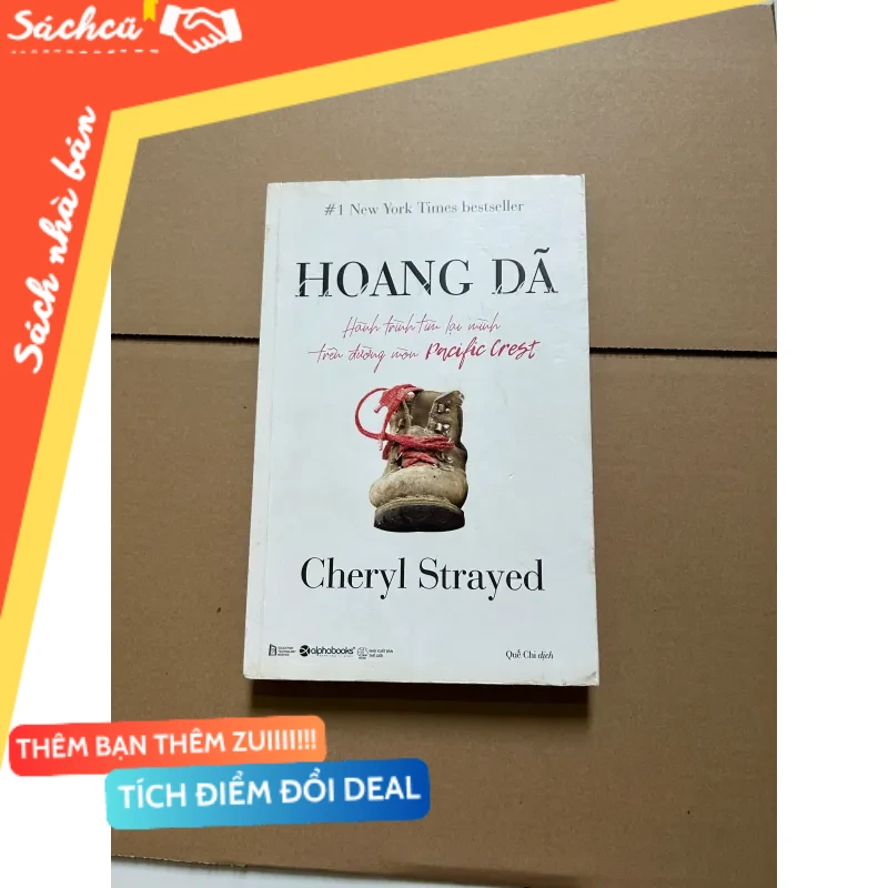 Hoang dã - Hành trình tìm lại mình trên đường mòn Pacific Crest - Cheryl Strayed mới 80% (Sách kỹ năng) DTML