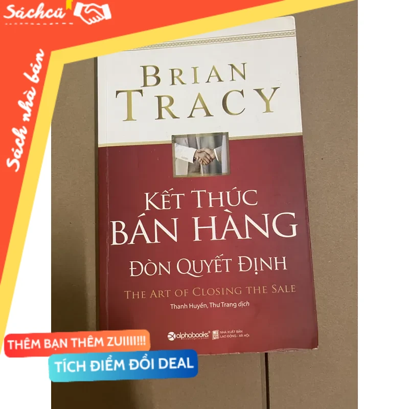 Kết thúc bán hàng - đòn quyết định Brian Tracy mới 80% (Kinh doanh - Marketing) DTML