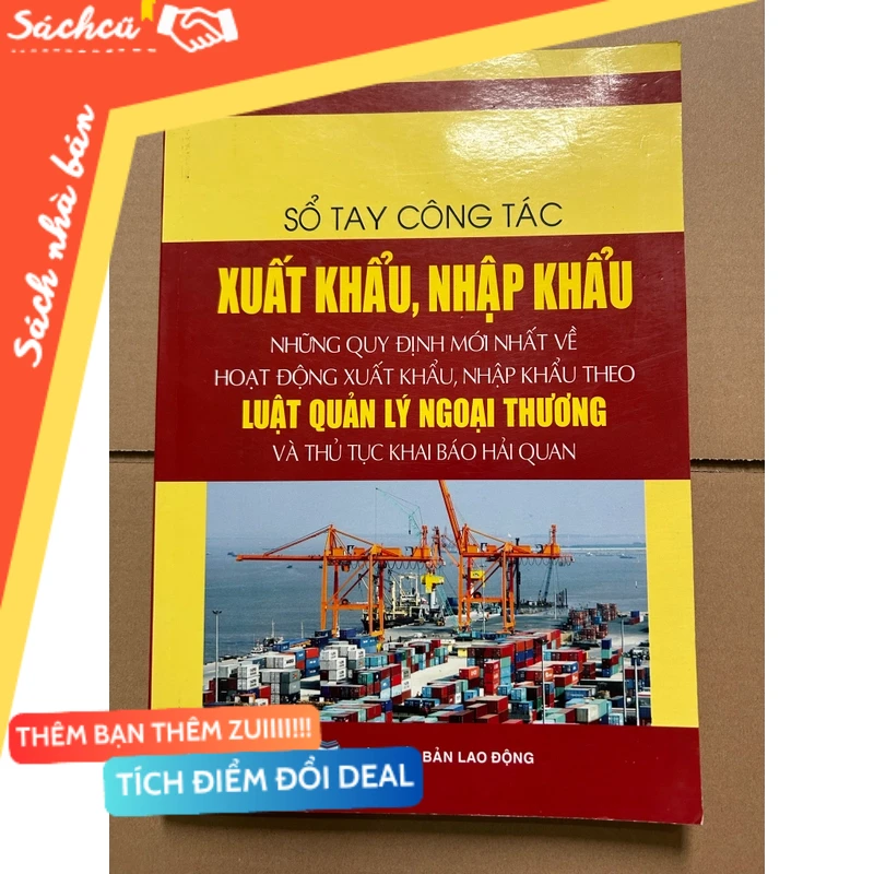 Sổ tay công tác xuất khẩu, nhập khẩu những quy định mới nhất về hoạt động xuất khẩu,.. mới 80% (Sách kiến thức tổng hợp) DTML