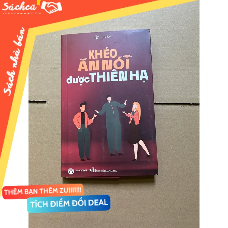 Khéo ăn nói được thiên hạ - Mỹ Thuận mới 80% (Sách kỹ năng) DTML