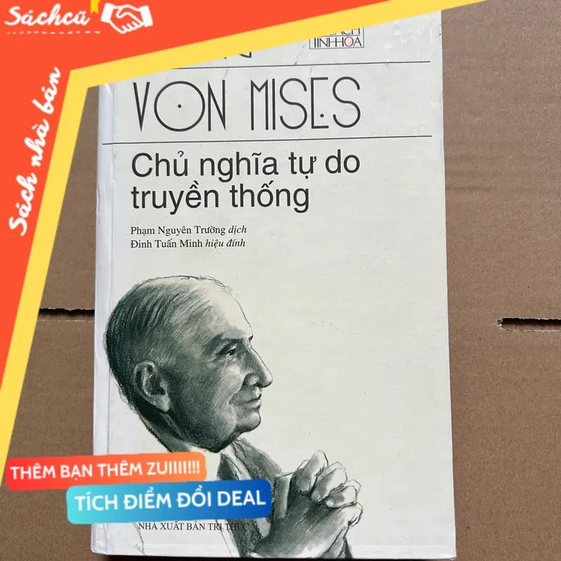 Chủ nghĩa tự do truyền thống Ludwing Von Mises - Phạm Nguyên Tường mới 80% (Sách lịch sử - triết học) DTML