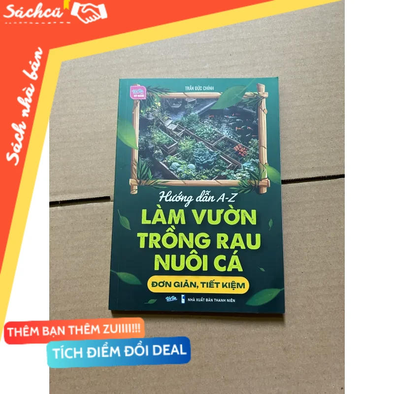 Hướng dẫn A-Z làm vườn + trồng rau + nuôi cá mới 80% (Sách kỹ năng) DTML