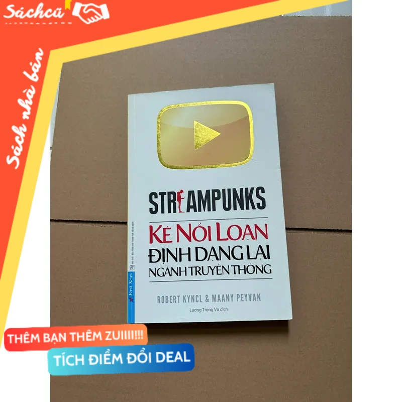 Streampunks kẻ nổi loạn định dạng lại ngành truyền thông mới 80% (Sách kỹ năng) DTML