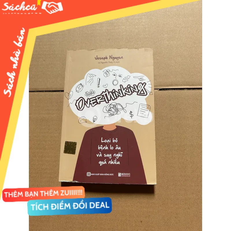Overthingking Loại bỏ bệnh lo âu và suy nghĩ quá nhiều mới 80% (Sách kỹ năng) DTML