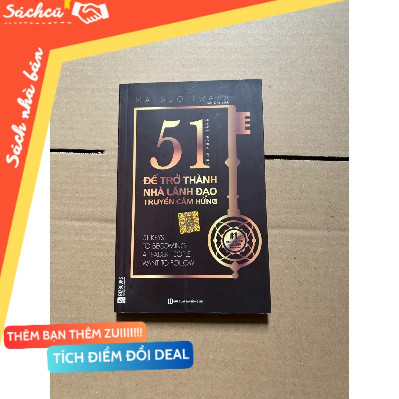51 chìa khóa vàng để trở thành nhà lãnh đạo truyền cảm hứng mới 80% (Quản trị - lãnh đạo) DTML