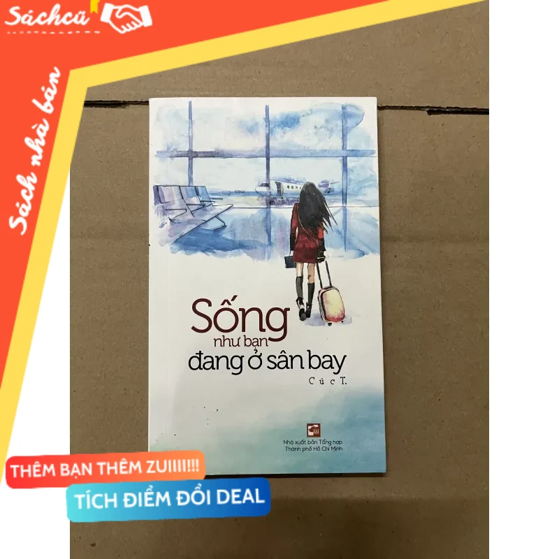 Sống như bạn đang ở sân bay mới 80% (Sách kỹ năng) DTML