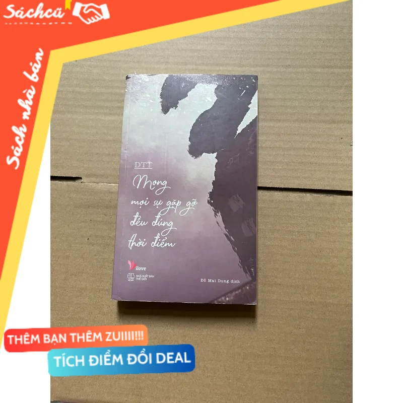 Mong mọi sự gặp gỡ đều đúng thời điểm - DTT mới 80% (Sách văn học) DTML