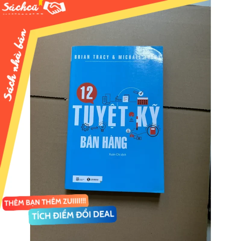 12 tuyệt kỹ bán hàng - Brain Tracy mới 80% (Kinh doanh - Marketing) DTML