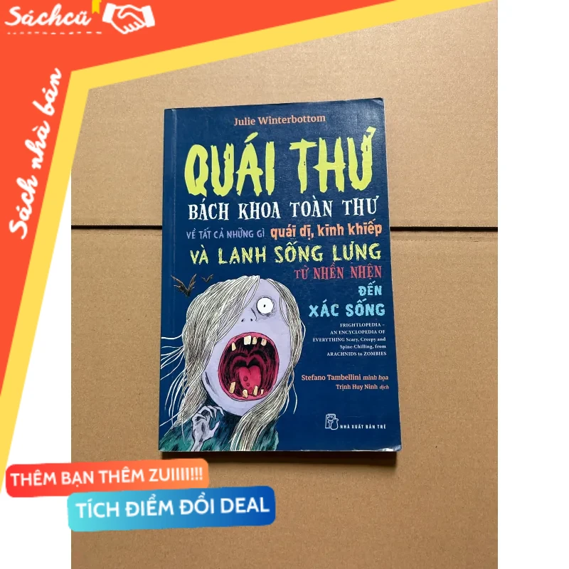 Quái thư - Bách khoa toàn thư về tất cả những gì quái dị, kinh khiếp và lạnh sống lưng... mới 80% (Sách kỹ năng) DTML