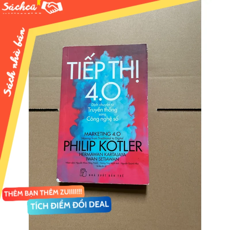 Tiếp thị 4.0 (gãy gáy) - Philip Kotler mới 80% (Kinh doanh - Marketing) DTML