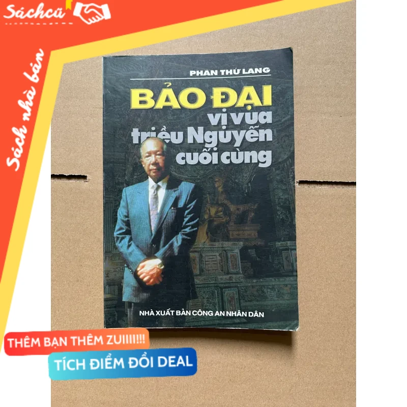 Bảo Đại vị vua triều Nguyễn cuối cùng mới 80% (Sách văn học) DTML