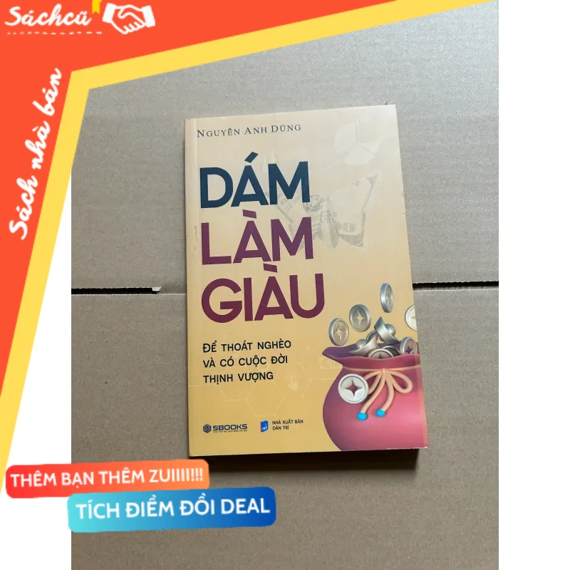 Dám làm giàu mới 80% (Sách kỹ năng) DTML