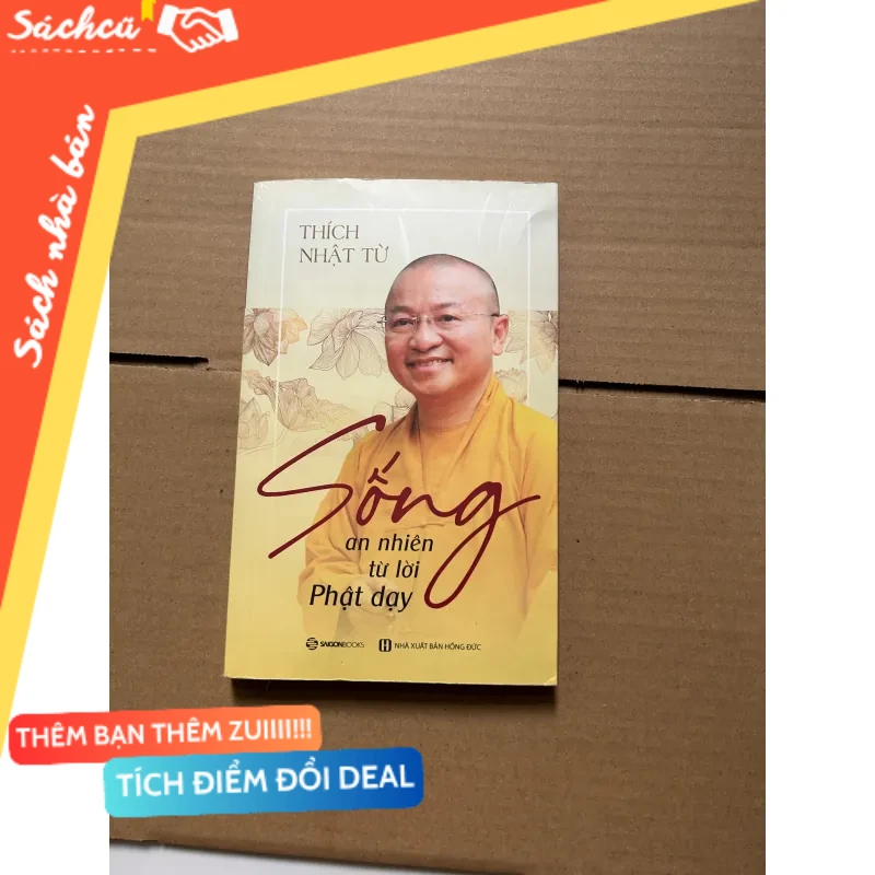 Sống an nhiên như lời phật dạy - Thích Nhật Từ mới 80% (Sách kỹ năng) DTML