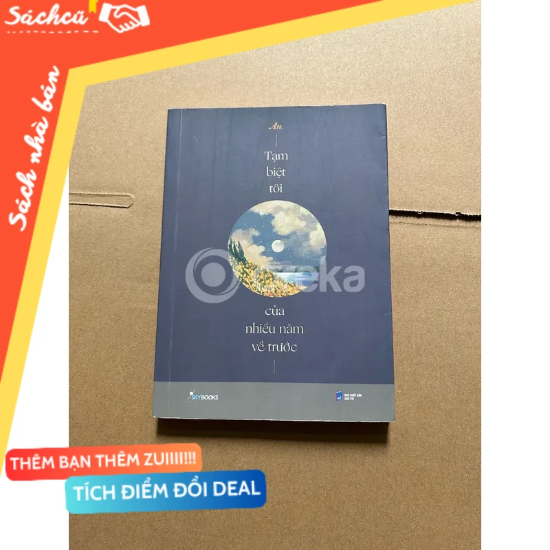 Tạm biệt tôi của nhiều năm về trước mới 80% (Sách văn học) DTML