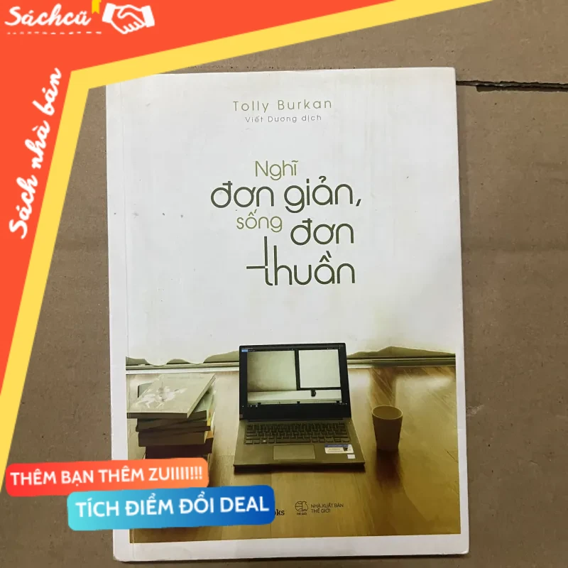 nghĩ đơn giản sống đơn thuần mới 80% (Sách kỹ năng) DTML