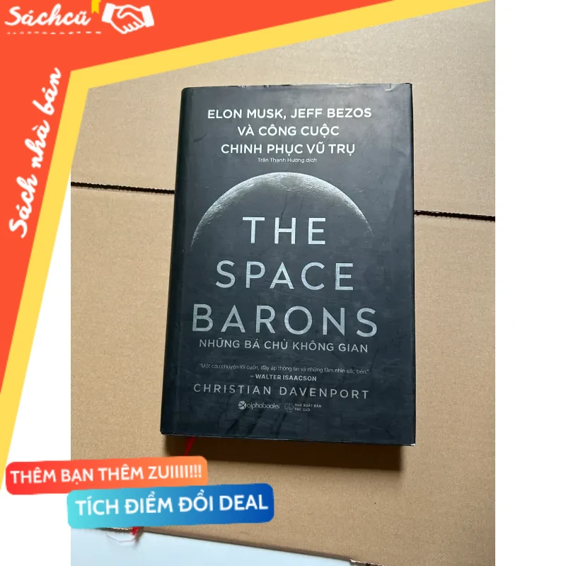 Những bá chủ không gian - Elon Musk, Jeff Bezos và công cuộc chinh phục vũ trụ mới 80% (Sách Danh nhân) DTML