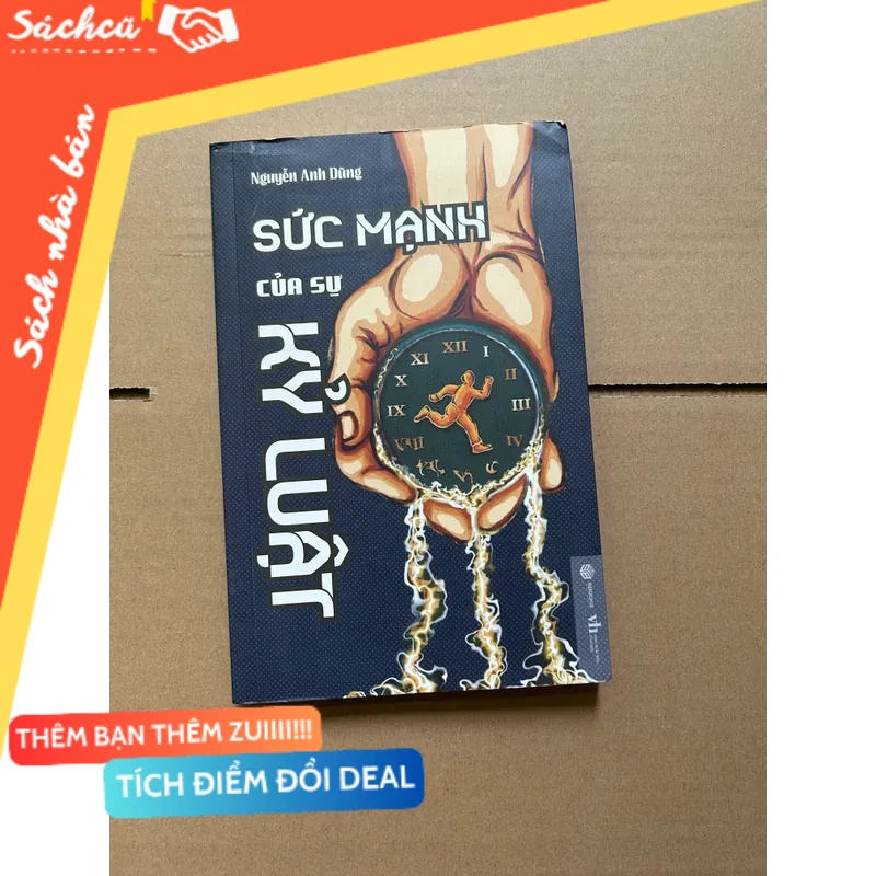 Sức mạnh của sự kỷ luật - Nguyễn Anh Dũng mới 80% (Sách kỹ năng) DTML