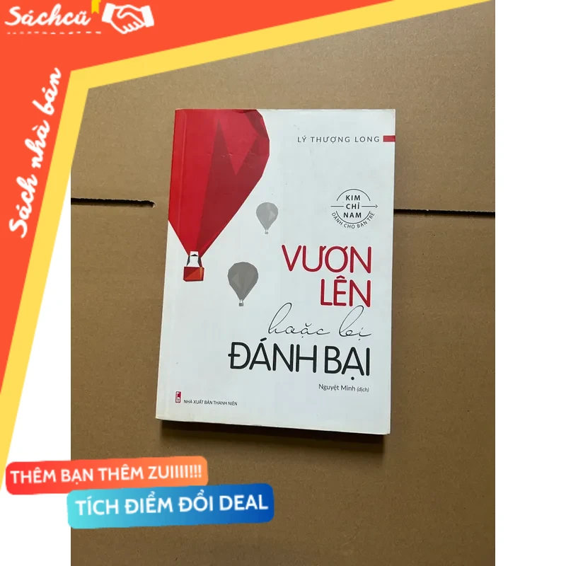 Vươn lên hoặc bị đánh bại - Lý Thượng Long mới 80% (Sách kỹ năng) DTML